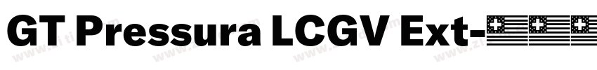 GT Pressura LCGV Ext字体转换 GT Pressura LCGV Ext字体转换
